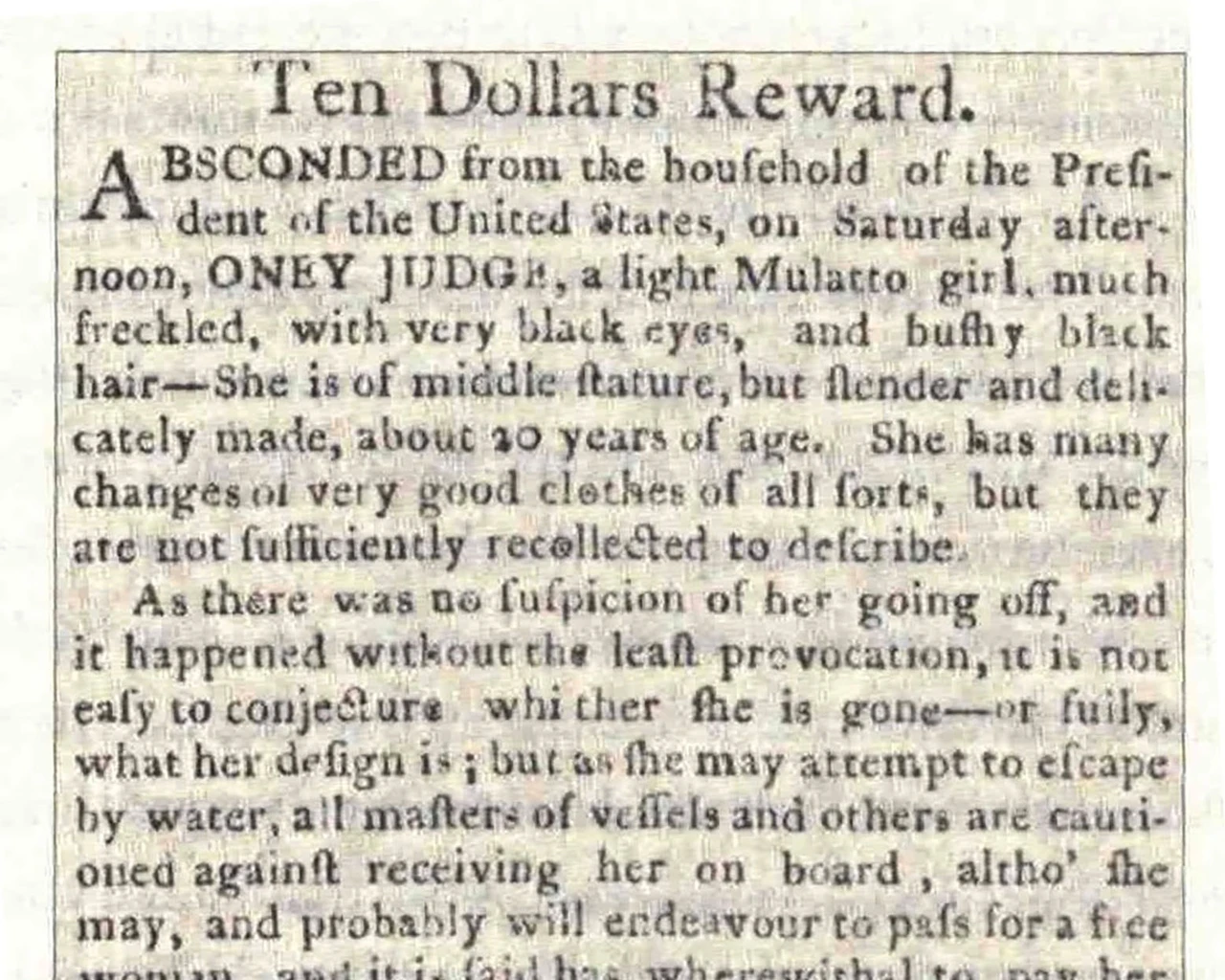 Ona Judge Runaway Advertisement, Ten Dollars Reward, Author Claypoole’s American Daily Advertiser, 1796. Image courtesy of Delaware River Waterfront Corporation.